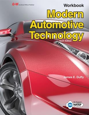 Modern Automotive Technology Workbook by Duffy, James E.