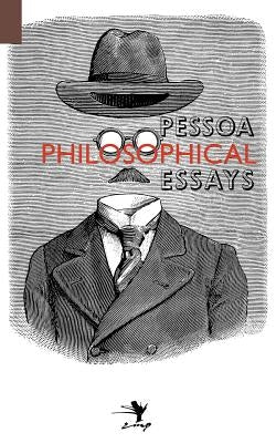 Philosophical Essays: A Critical Edition by Pessoa, Fernando