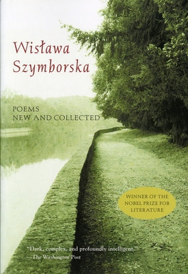 Poems New and Collected by Szymborska, Wislawa