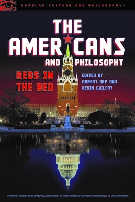 The Americans and Philosophy: Reds in the Bed by Arp, Robert