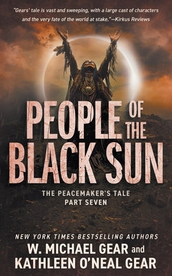 People of the Black Sun: A Historical Fantasy Series by Gear, W. Michael