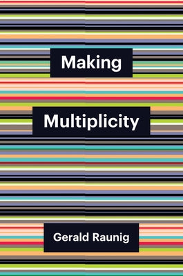 Making Multiplicity by Raunig, Gerald