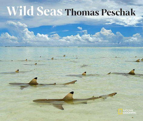 Wild Seas by Peschak, Thomas