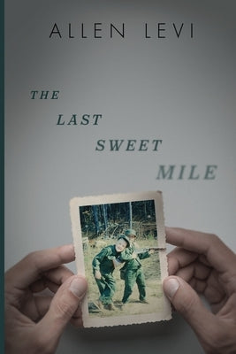 The Last Sweet Mile by Levi, Allen