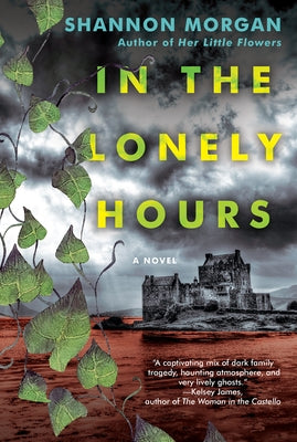 In the Lonely Hours by Morgan, Shannon