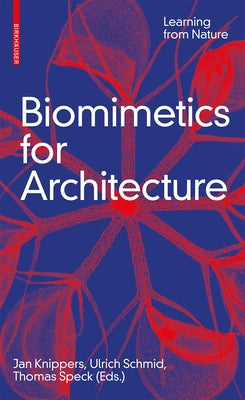 Biomimetics for Architecture: Learning from Nature by Knippers, Jan