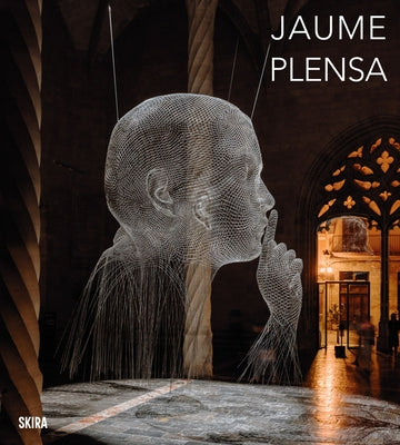 Jaume Plensa by Plensa, Jaume