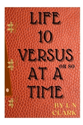 Life 10 Verses At A Time by Clark, Ln