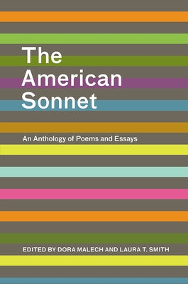 The American Sonnet: An Anthology of Poems and Essays by Malech, Dora