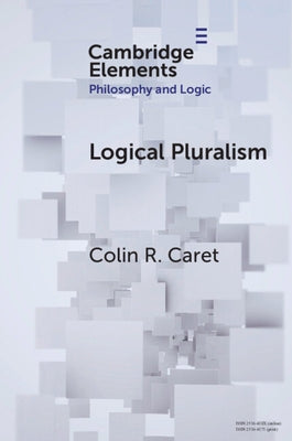 Logical Pluralism by Caret, Colin R.