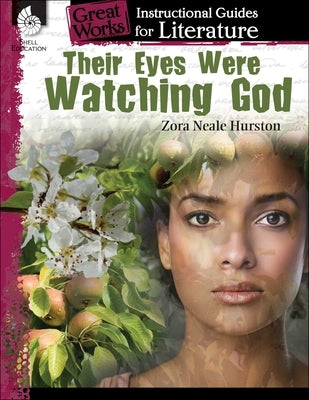Their Eyes Were Watching God: An Instructional Guide for Literature by Kroll, Jennifer