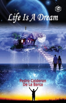 Life Is a Dream by Barca, Pedro Calder&#195;&#179;n de la