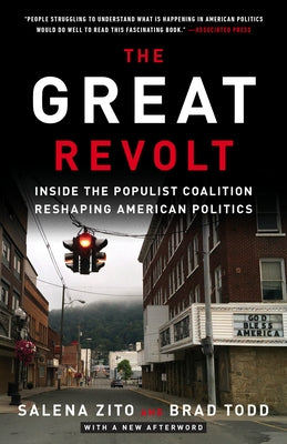 The Great Revolt: Inside the Populist Coalition Reshaping American Politics by Zito, Salena