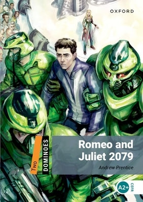 Dominoes 2e 2 Sci Fi Romeo and Juliet 2079 by Prentice