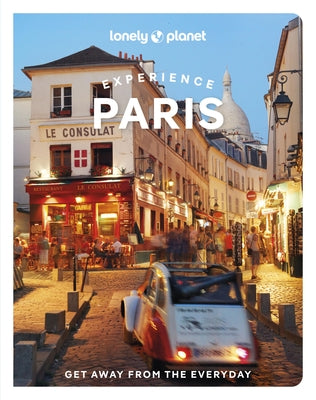 Lonely Planet Experience Paris by Winston Nicklin, Mary