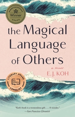 The Magical Language of Others: A Memoir by Koh, E. J.