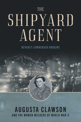 The Shipyard Agent by Hodgins, Beverly Lionberger