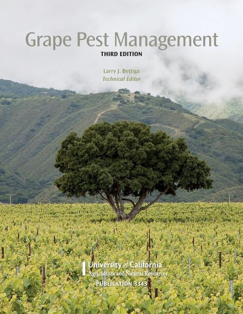 Grape Pest Management by Bettiga, Larry