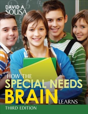 How the Special Needs Brain Learns by Sousa, David A.