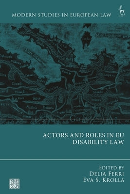 Actors and Roles in EU Disability Law by Ferri, Delia