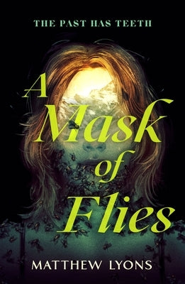 A Mask of Flies by Lyons, Matthew