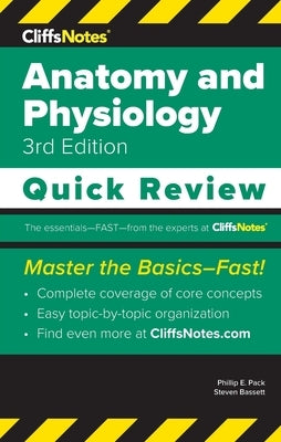 CliffsNotes Anatomy and Physiology: Quick Review by Pack, Phillip E.
