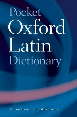 Pocket Oxford Latin Dictionary by Morwood