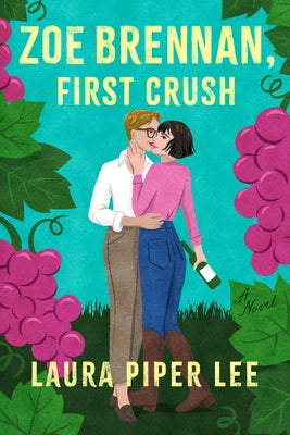 Zoe Brennan, First Crush by Lee, Laura Piper