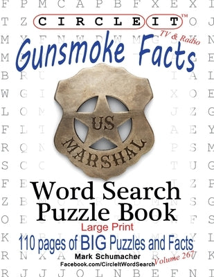 Circle It, Gunsmoke Facts, Word Search, Puzzle Book by Lowry Global Media LLC