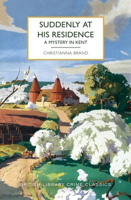 Suddenly at His Residence: A Mystery in Kent by Brand, Christianna