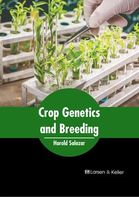 Crop Genetics and Breeding by Salazar, Harold