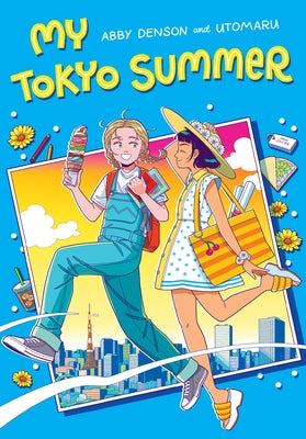 My Tokyo Summer: A Graphic Novel by Denson, Abby