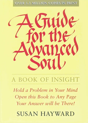 A Guide for the Advanced Soul: A Book of Insight by Hayward, Susan