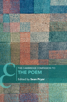 The Cambridge Companion to the Poem by Pryor, Sean