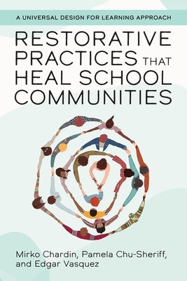 Restorative Practices That Heal School Communities by Chardin, Mirko