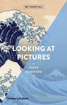 Looking at Pictures (Art Essentials) by Woodford, Susan