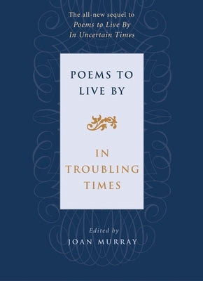 Poems to Live by in Troubling Times by Murray, Joan