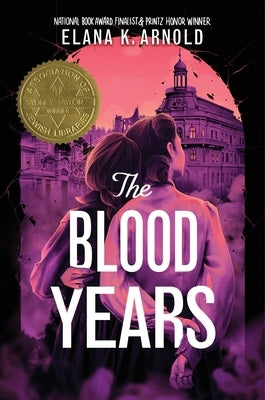 The Blood Years by Arnold, Elana K.