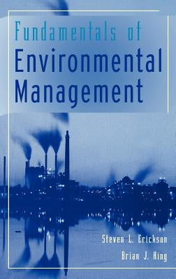 Fundamentals of Environmental Management by Erickson, Steven L.