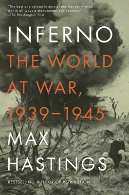 Inferno: The World at War, 1939-1945 by Hastings, Max