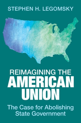 Reimagining the American Union by Legomsky, Stephen H.