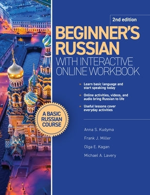 Beginner's Russian with Interactive Online Workbook, 2nd Edition by Kudyma, Anna S.