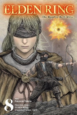 Elden Ring: The Road to the Erdtree, Vol. 8: Volume 8 by Tobita, Nikiichi