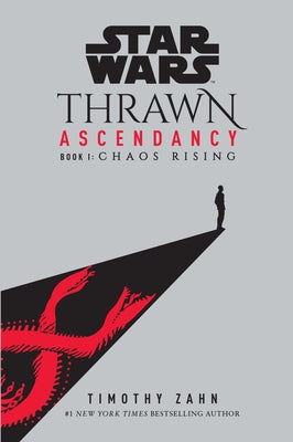 Star Wars: Thrawn Ascendancy (Book I: Chaos Rising) by Zahn, Timothy