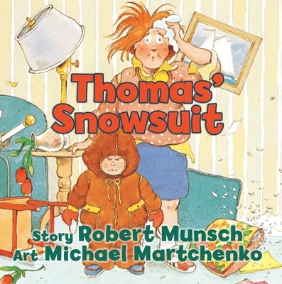 Thomas' Snowsuit by Munsch, Robert