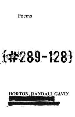 {#289-128}: Poems by Horton, Randall