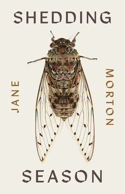 Shedding Season by Morton, Jane