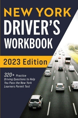 New York Driver's Workbook: 320+ Practice Driving Questions to Help You Pass the New York Learner's Permit Test by Prep, Connect