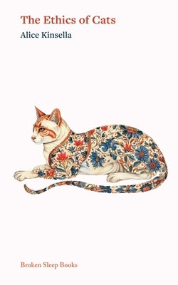 The Ethics of Cats by Kinsella, Alice