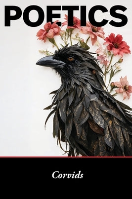 Poetics: Corvids by Rockwood, Tamarah